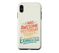 Rétro J'étais génial Hier, Aujourd'hui, Je suis épuisé Coque pour iPhone XS Max