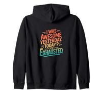Rétro J'étais génial Hier, Aujourd'hui, Je suis épuisé Sweat à Capuche
