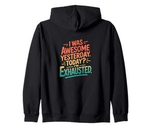 Rétro J'étais génial Hier, Aujourd'hui, Je suis épuisé Sweat à Capuche