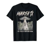 Retro Marfa TX UFO Alien Yall pensait qu'Austin était Un Art étrange T-Shirt
