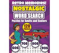 Retro Memories! Nostalgic Word Search Puzzles for Adults and Seniors: 120 Large Print Puzzles with Classic TV, Music, Pop Culture & Trivia from the 60s, 70s, 80s & 90s