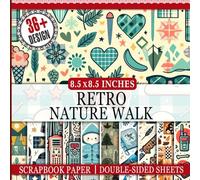 Retro Nature Walk Scrapbook Paper: 36 Vibrant Double-Sided Sheets Featuring Retro-Style Floral and Botanical Patterns for Scrapbooking, Paper Arts, and Decoupage