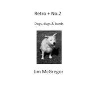 Retro + No.2: Dogs, dugs & burds