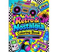Retro & Nostalgia Coloring Book: 80s & 90s Vibes for Adult Colorists