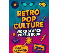 Retro Pop Culture Word Search Puzzle Book: Test Your Knowledge with Classic Movies, Music & Arcade Hits