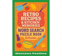 Retro Recipes & Kitchen Memories Word Search Puzzle Book: Whisk, Bake, and Hunt Your Way Through the Past in this 6x9 inch Word Search Puzzle Book for all ages.