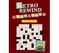 Retro Rewind Crossword Puzzle Book: 1950s, 1960s, 1970s and 1980s Themed Crossword Puzzles for Adults & Seniors about Music, TV Shows, Movies, Sports and More
