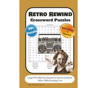 Retro Rewind Crossword Puzzles : Large Print Memory Games for Seniors & Adults |Nostalgic Fun: Puzzles with Easy to Read Print about the 1950s-1990s | ... Seniors, Retro Fans, and Nostalgic Memory Boo