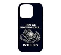 Rétro Rotary Phone Humour How We Blocked People in The 80s Coque pour iPhone 14 Pro