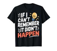 Rétro Sarcasme: Si J'oublie, Ça n'est Pas Arrivé T-Shirt