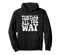 Retro Sea Turtle Turtles All The Way Oceans Lover Sweat à Capuche