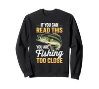 Rétro si vous pouvez lire ce pêcheur drôle qui pêche de trop près Sweatshirt