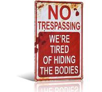 Rétro Signe Halloween,Plaque Humoristique en Métal,Halloween Décorations En Plein Air,Affiche en Métal avec Inscription"No Trespassing We're Tired of Hiding The Bodies"pour Halloween Bar Maison