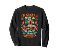 Rétro Throwback Glad I Grew Up in The 80s Fun Times Sweatshirt
