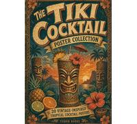 Retro Tiki Cocktail Gallery Wall Art: 20 Frameable Vintage Tropical Drink Posters for Home Bars, Patios, Man Caves and Beach Houses