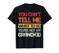 Rétro, tu ne Peux Pas me dire Quoi Faire, tu n'es Pas Mes Petits-Enfants T-Shirt