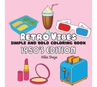 Retro Vibes 1950's Edition: Simple and Bold Coloring Book