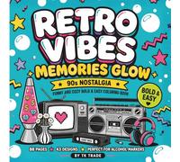 Retro Vibes - Memories Glow: 90s Nostalgia | 43 Funny and Cozy Bold and Easy Coloring Book for Adults | Relive the Memories with Simple Designs for Alcohol Markers | 8.5 x 8.5 Inch Square Edition