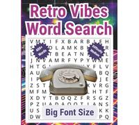 Retro Vibes Word Search: Puzzles Inspired by the Music, Trends & Culture of the 60s, 70s, 80s & 90s | Large Print for Seniors and Adults | 55 Easy-to-Read Puzzles