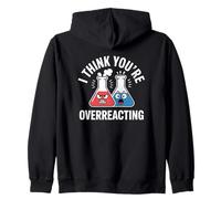 Rétro Vintage I Think You're Overreacting Nerd Chemistry Fun Sweat à Capuche