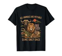 Rétro, Vintage, Tous Les Animaux Peuvent être caressés, Certains Une Seule Fois T-Shirt