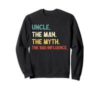 Retro Vintage Uncle The Man The Myth The Bad Influence Sweatshirt