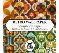 Retro Wallpaper Scrapbook Paper: Double-Sided Craft Paper for Scrapbooking, Junk Journals, Card Making, Origami, DIY Projects and Mixed Media