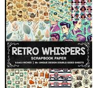 Retro Whispers Scrapbook Paper: Vintage-Inspired Pages for Crafts, Journals, Decoupage & DIY Projects