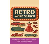 Retro Word Search: A Groovy Puzzle Book Full of Classic Retro Memories | 6x9 inches, 110 pages | 50+ Puzzles ... Gift for Vacations, Holidays and Free Times