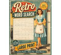 Retro Word Search: Large Print Puzzles Inspired by the 1940s, 50s, and 60s for Adults and Seniors Who Enjoy The Charm of Mid-Century Life | Stress Relief Activity Book