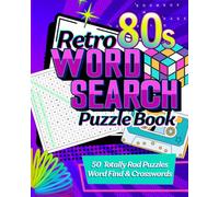 RETRO WORD SEARCH PUZZLE BOOK - 80s THEME: VINTAGE WORD FIND + NOSTALGIC CROSSWORD PUZZLES FROM THE 1980s