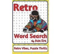 Retro Word Search Puzzle Book: Word Searches with Easy to Read Print about Vintage Style, Classic Tunes, Old Tech and More | 6 x 9 inches, 111 pages | ... for Old Souls and Timeless Thinkers