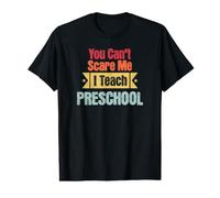 Rétro You Can't Scare Me I Teach Preschool Funny Teaching T-Shirt Graphique avec Valeur