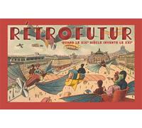 Rétrofutur - Quand le XIXe siècle invente le XXIe - Armand Gervais - Courtes Et Longues - relié - Monographie