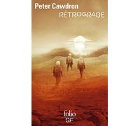 Peter Cawdron – Rétrograde – Traduction : Mathieu Prioux – Gallimard