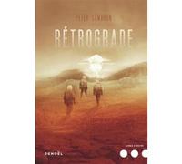 Rétrograde Peter Cawdron (Auteur), Mathieu Prioux (Traduction)