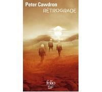Peter Cawdron – Rétrograde – Traduction : Mathieu Prioux – Gallimard