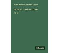 Retrospect of Western Travel: Vol. III