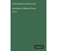 Retrospect of Western Travel: Vol. III