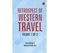 Retrospect of Western Travel, Volume 2 (of 2)
