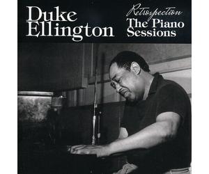 Retrospection: The Piano Sessions by Duke Ellington (2009-04-21)