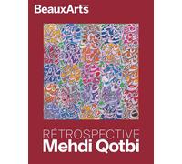 Rétrospective Mehdi Qotbi À l’Institut du monde arabe - Collectif - Beaux Arts Editions - broché - Catalogue d'exposition