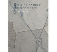 Rétrospective - Patrick Garnier - Librairie De La Nerthe - broché - Catalogue d'exposition