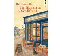Retrouvailles à la librairie de Wellfleet Kristan Higgins (Auteur), Typhaine Ducellier (Traduction)