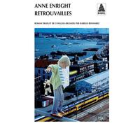 Retrouvailles - Anne Enright - Actes sud - Poche - Roman