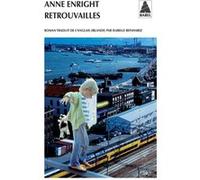 Retrouvailles Anne Enright (Auteur), Isabelle Reinharez (Traduction)