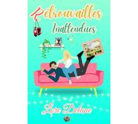 Retrouvailles inattendues: Une romance contemporaine espiègle et pleine d'émotions