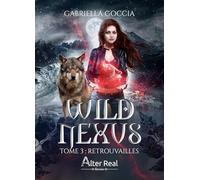 Retrouvailles: Wild Nexus - T03