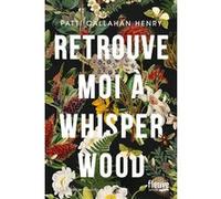 Retrouve-moi à Whisperwood - Le grand roman historique qui a bouleversé les États-Unis - Dans les meilleures ventes du NY Times - Nouveauté roman 2025