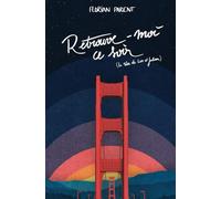 Retrouve-moi ce soir (le rêve de Lior et Julian): Une romance science-fiction d'évasion pendant le confinement
